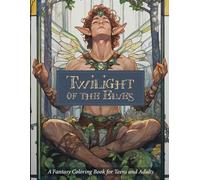 Twilight of the Elves: A fantasy coloring book for teens and adults