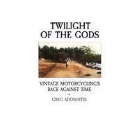 Twilight of the Gods: Vintage Motorcycling's Race Against Time
