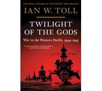 Twilight of the Gods: War in the Western Pacific, 1944-1945: 3 (Pacific War Trilogy)