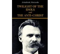 Twilight Of The Idols and The Anti-Christ