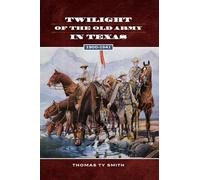 Twilight of the Old Army in Texas, 1900-1941