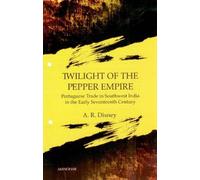 Twilight of the Pepper Empire: Portuguese Trade in Southwest India in the Early Seventeenth Century