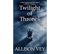 Twilight of Thrones: A Dark Vampire Romance sequel to ‘Blood of Dragons’ (Tsarov Vampires Series)
