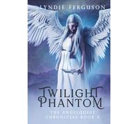 Twilight Phantom (The AngelQuest Chronicles)