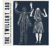 Twilight Sad - Nobody Wants to Be Here& Nobody Wants to Let...