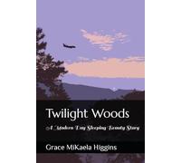 Twilight Woods: A Modern Day Sleeping Beauty Story