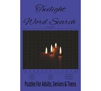 Twilight Word Search: Search for words with Easy to Read Print About Twilight | 6x9 inches, 110 pages |50+ Puzzles ... Gift for Vacation, Holidays and Free Times