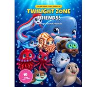 Twilight Zone Friends: A Coloring & Fun-Fact Adventure for Kids Ages 4-10: Meet 10 Ocean Animals from the twilight zone, Read Silly Stories, Play Look ... and Color Big Bold Pictures (Water Friends)