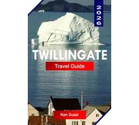 TWILLINGATE TRAVEL GUIDE 2026: Explore Newfoundland Canada with Icebergs, Whale Watching, Coastal Trails, and Fishing Villages