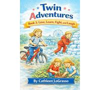 Twin Adventures - Book 3: Love, Learn, Fight, and Laugh