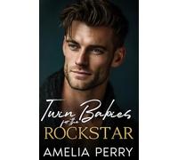 Twin Babies for the Rockstar: A Rockstar Romance (The Unexpected Twins Collection)