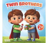 Twin Brothers Book for Toddlers and Kids Ages 2-6: A Positive Story for Twins Celebrating Individuality, Bonding & Growing Together
