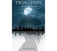 Twin Cities: The lost protector: 3