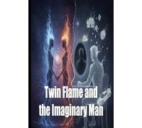 Twin Flame and The Imaginary Man: What It Felt Like To Be Her First