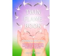 Twin Flame Book: Awakening to Love Forever