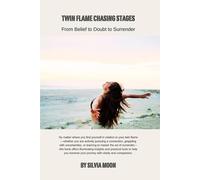 Twin Flame Chasing Stages: From Belief to Doubt to Surrender (Twin Flame Chaser Guides)