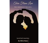 Twin Flame Love: The Mirror of the Soul (Love & Distance)