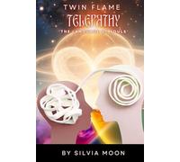 TWIN FLAME TELEPATHY: THE LANGUAGE OF SOULS (Twin Flame Spiritual Guides)