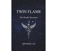 Twin Flame: The Deadly Encounter (The Deadly Series)