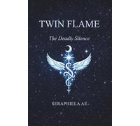TWIN FLAME: The Deadly Silence (The Deadly Series)
