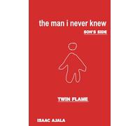 Twin Flame: The Man I Never Knew - The Son's Side