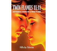 TWIN FLAMES 11:11: Authentic Signs of a Twin Flame: 3 (Beginner Twin Flames)