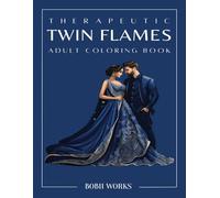 Twin Flames: A Soulful Coloring Experience for Twin Flames, Soulmates & Spiritual Seekers