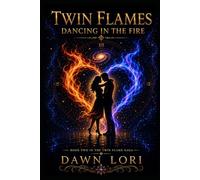 Twin Flames: Dancing in the Fire: 2 (Twin Flames Saga)