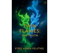 TWIN FLAMES: THE TRUTH