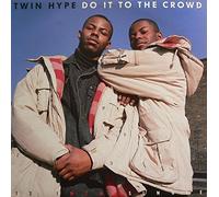 Twin Hype - Do It to the Crowd [Vinilo]