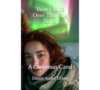 Twin Lights Over Thawing Skies: A Christmas Carol (The Twin Lights Series)