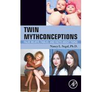 Twin Mythconceptions: False Beliefs, Fables, and Facts about Twins