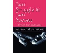 Twin Struggle to Twin Success: Through Faith and Family