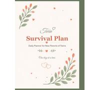 Twin Survival Plan: Daily Planner for New Parents of Twins
