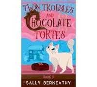 Twin Troubles and Chocolate Tortes: 9 (Death by Chocolate)
