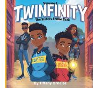 Twinfinity: The Sisters Strike Back: Volume 2 of the Twinfinity Trilogy
