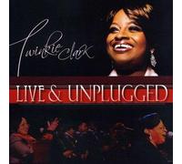 Twinkie Clark - Live & Unplugged