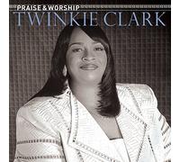 Twinkie Clark - Praise & Worship