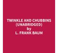 Twinkle And Chubbins (unabridged) (audiolibro)