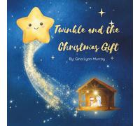 Twinkle and the Christmas Gift (Walking with Jesus)