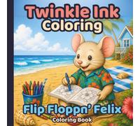 Twinkle Ink Coloring: Flip Floppn' Felix
