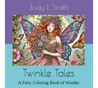 Twinkle Tales: A Fairy Coloring Book of Wonder