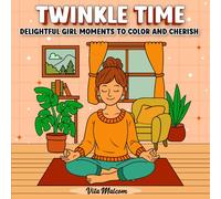 Twinkle Time: Cute Coloring Book for Adults & Teens Delightful Girl Moments to Color and Cherish