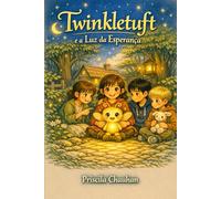 Twinkletuft e a Luz da Esperança