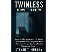 Twinless Movie Review: A Grief-Fueled Masterpiece That Shattered Identity and Healed Through Pain - A 2025 Retrospective Review of the Year’s Most Soul-Stirring Queer Drama