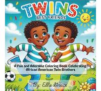 Twins: Best Friends: A Fun and Adorable Coloring Book Celebrating African American Twin Brothers (Twins Coloring Adventures)