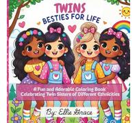 Twins: Besties For Life: A Fun and Adorable Coloring Book Celebrating Twin Sisters of Different Ethnicities (Twins Coloring Adventures)