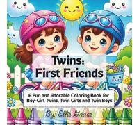 Twins: First Friends: A Fun and Adorable Coloring Book for Boy-Girl Twins, Twin Girls and Twin Boys (Twins Coloring Adventures)