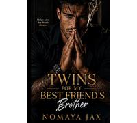 Twins for My Best Friend's Brother: An Accidental Pregnancy Romance (Take it or leave it)