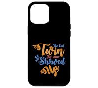 Twins Just Showed Up Funny Brother Sister Hermano Coincidencia Carcasa para iPhone 12 Pro MAX